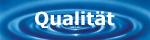 Qualit&auml;t